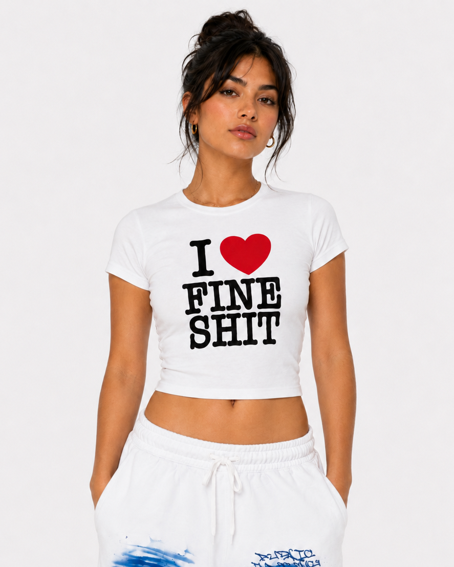 Women’s “I Love Fine Shit” Baby T